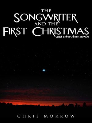 cover image of The Songwriter and the First Christmas and Other Short Stories